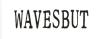 Wavesbut
